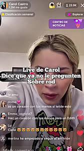 Live de Carol Castro, menciona que ya no extraña a Rod Contreras