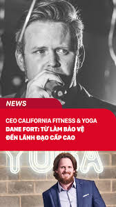 CEO California Fitness & Yoga: Từ làm bảo vệ đến lãnh đạo cấp cao #mutex  #tintuc #doisong #amm