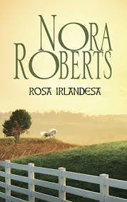 Rosa Irlandesa Corazones Irlandeses 2 Nora Roberts Ebook Nora Roberts Amazon Es Tiend Libros En Linea Gratis Libros Romanticos Gratis Novelas Para Leer