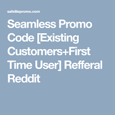 Seamless Promo Code Existing Customers First Time User Refferal Reddit Coding Promo Codes Existing Customer