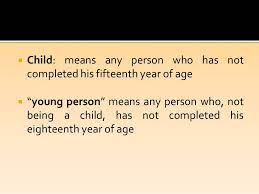 Children and young persons (employment) act 1966. Minor Governed By The Children And Young Persons Employment Act 1966 No Child Or Young Person Shall Be Permitted To Be Engaged In Any Employment Other Ppt Download
