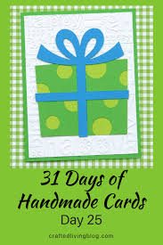 Easy & last minute diy birthday cards anyone can make. 31 Days Of Handmade Cards Day 25 Crafted Living