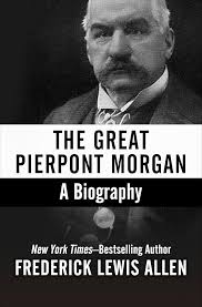 The Great Pierpont Morgan: A Biography (English Edition) eBook : Allen,  Frederick Lewis: Amazon.nl: Kindle Store