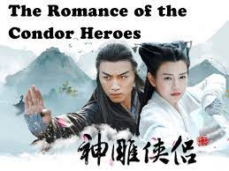 The return of the condor heroes by. Watch The Romance Of The Condor Heroes Prime Video