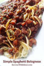 Spaghetti Bolognaise Sauce Southern Style Recipe Spaghetti Bolognese Best Pasta Recipes Easy Spaghetti Bolognese