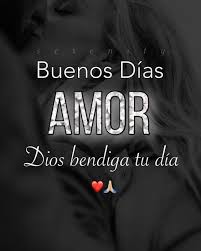 Cartas Y Mensajes De Buenos Dias Enamorar Y Dedicar A La Chica Que Te Gusta En Imagenes Con Frases Porque Seg Morning Love Quotes Good Morning Love Amor Quotes