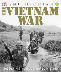 However, after the end of the war, the allies gave back south vietnam to the french while the north was left. The Vietnam War The Definitive Illustrated History Amazon De Dk Smithsonian Institution Fremdsprachige Bucher