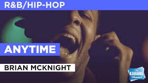 Anytime In The Style Of Brian Mcknight With Lyrics No Lead Vocal Youtube
