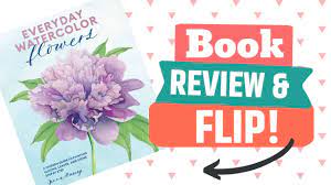 I tried to do this tutorial more detailed than usual, so hopefully it ma. Book Review Flip Everyday Watercolor Flowers By Jenna Rainey Youtube