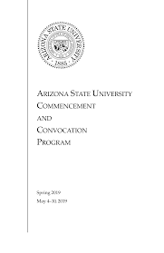 ARIZONA STATE UNIVERSITY COMMENCEMENT AND CONVOCATION PROGRAM