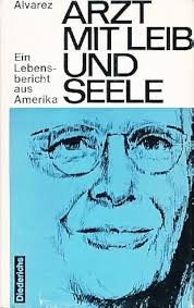 Arzt mit Leib und Seele : Alvarez, Walter Clement: Amazon.de: Bücher
