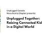 Unplugged Together: Raising Connected Kids in a event image