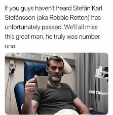 Dopl3r Com Memes If You Guys Havent Heard Stefan Karl Stefansson Aka Robbie Rotten Has Unfortunately Passed Well All Miss This Great Man He Truly Was Number One