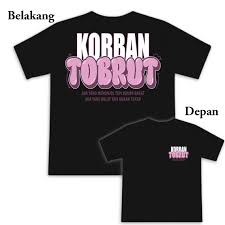KORBAN TOBRUT KAOS KATA VIRAL KAOS PRIA WANITA DEWASA REGULER FIT Baju  Distro Sablon - HITAM, M