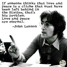 Love And Peace Are Eternal John Lennon Attributes Of Intelligent Earthlings John Lennon Quotes John Lennon Lennon
