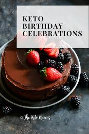 Tasty low calorie alternative to birthday cake : Keto Birthday Celebrations The Keto Queens