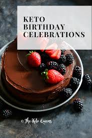 Low carb birthday cake alternative: Keto Birthday Celebrations The Keto Queens