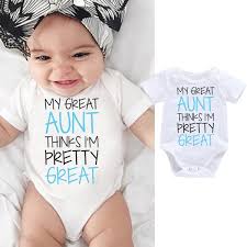 Funny Aunt Baby Auntie Bodysuit My Great Aunt Thinks I M Pretty Great Newborn Romper Jumpsuit Summer Toddler Outfits Aliexpress