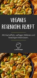 Rosenkohl Rezept Vegan Rezept Rosenkohl Rezepte Rosenkohl Rezept Vegetarisch Rezepte