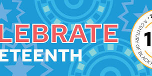 Juneteenth 2026 Celebration of Commemorations