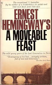A Moveable Feast" by Ernest Hemingway - SevenPonds BlogSevenPonds Blog