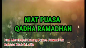 Karena itulah harus dilakukan dengan tata cara yang benar. Niat Puasa Qadha Ramadhan Membayar Hutang Puasa Ramadhan Youtube