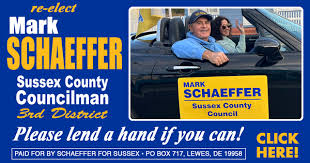 Reelect Mark Schaeffer Sussex County Councilman, District 3