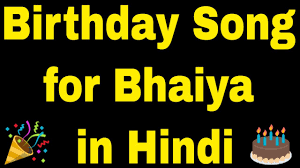 The duration of song is 02:44. Birthday Song For Bhaiya Happy Birthday Song For Bhaiya Youtube
