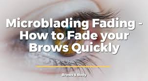 microblading fading how to fade your