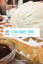 Belgian Decadence A Brussels Culinary Journey Non Stop Destination Travel Food Foodie Travel Food