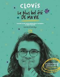 Clovis: Le plus bel été de ma vie ! by Caroline Allard