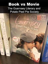 Guernsey literary and potato peel pie society, the guernsey. Book Vs Movie The Guernsey Literary And Potato Peel Pie Society From Our Bookshelf