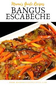 Bangus Escabeche Fish Recipe Filipino Bangus Recipe Escabeche Recipe