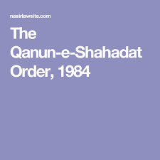 The Qanun E Shahadat Order 1984 Evidence Order Law