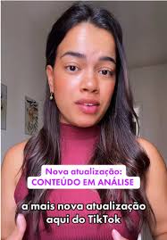 Conteúdo em Análise: Nova Atualização do TikTok