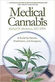 Medical Cannabis: A Guide For Patients, Practitioners, And Caregivers:  Moskowitz Md, Michael H: 9781633935389: Amazon.com: Books