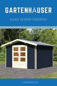 Gartenhauser Fur Jeden Geschmack Gibt S Im Casando Onlineshop Von Modern Bis Klassisch Klein Bis Gross Gartenhaus Garten Stauraum Haus Im Freien Garten