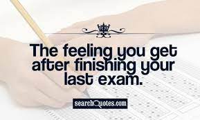 Exam Quotes Exam Finish Quotes Exams Funny