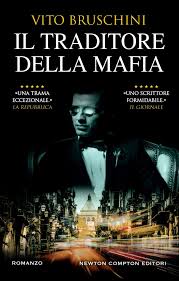 Il traditore tipo streaming in italiano. Grandangolo Il Traditore Della Mafia Di Vito Bruschini Newton Compton Libroguerriero