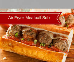 Air Fryer Meatballs Subs Fork To Spoon Recipe Air Fried Food Air Frier Recipes Air Fryer Recipes