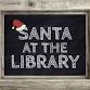 Santa at the Library event image