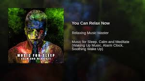 Listen to you can relax now on spotify. You Can Relax Now Youtube