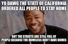 When republican governors stop stay at home orders that means certain businesses have to open. Yo Dawg Heard You Meme Imgflip