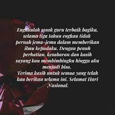 Guruku, terima kasih untuk segala komitmen dan dedikasi untuk mencerdaskan negeri. 15 Ucapan Hari Guru Yang Menyentuh Hati Spesial Buat Kamu Bonus Poster Aneiqbal