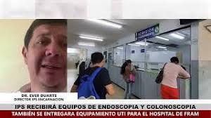 EQUIPAMIENTO DE ENDOSCOPIA Y COLONOSCOPIA LLEGA AL HOSPITAL DEL IPS EN  ENCARNACIÓN