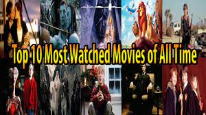 1, 45, 56, 68, 82. Top 10 Most Watched Movies Of All Time In The World Youtube