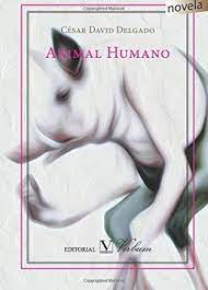 Desmon morris el zoo humano título original: Libro Animal Humano C Eacute Sar David Delgado Isbn 9788490741320 Comprar En Buscalibre