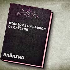Diario De Un Ladron De Oxigeno Diary Of An Oxygen Thief By Anonimo Audiobook Audible Com