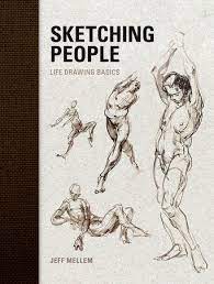 Sketching People By Jeff Mellem 9781600611506 Penguinrandomhouse Com Books In 2021 Life Drawing Drawing People Figure Drawing Books