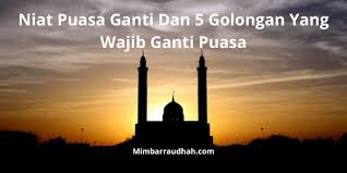 Lafaz niat ganti puasa ramadhan. Niat Puasa Ganti Dan 5 Golongan Yang Wajib Ganti Puasa Mimbar Raudhah